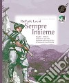 Sempre insieme. 1950-2020: I settant'anni anni dalla fondazione del Gruppo Alpini di Scurano Sezione di Parma libro