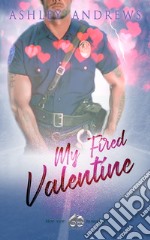 My fired Valentine libro