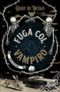 Fuga col vampiro. Salvezza libro