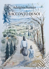 Racconto di noi libro