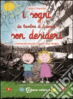 I sogni dei bambini di Scampia son desideri