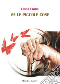 Se le piccole cose libro