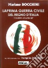 La prima guerra civile del Regno d'Italia. Fu guerra coloniale? libro di Bocchini Mariano