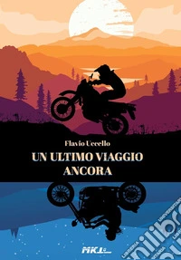 Un ultimo viaggio ancora