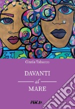 Davanti al mare