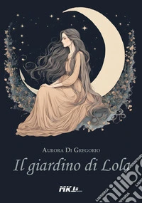 Il giardino di lola libro