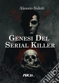 Genesi del serial killer libro