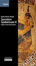 Speculum Symbolicum III. Bagliori occulti della giustizia libro