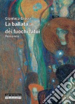 La ballata dei fuochi fatui libro