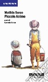 Piccole anime libro di Serao Matilde Bianco C. (cur.)