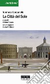 La città del Sole. Nuova ediz. libro di Campanella Tommaso Cesaro A. (cur.)