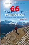 66 Traumtouren im Vinschgau. Die schönsten Wanderungen und Begegnungen libro