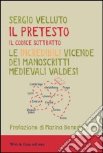 Il pretesto. Il codice sottratto libro