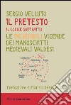 Il pretesto. Il codice sottratto libro