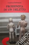 Prossemica di un delitto libro