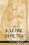 Il leone di pietra libro