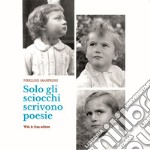 Solo gli sciocchi scrivono poesie