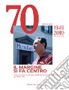 Il margine si fa centro. Filippo Scroppo e la mostra di arte contemporanea a Torre Pellice dal 1949 al 1991 libro