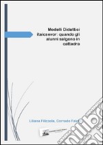 Modelli didattici itaicsevor. Quando gli alunni salgono in cattedra libro