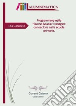 Programmare nella «Buona Scuola»: indagine conoscitiva nella scuola primaria