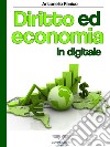 Diritto ed economia in digitale. Ediz. illustrata libro