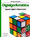 Digialgoritmatica. Ediz. illustrata libro