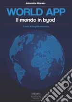 World app. Il mondo in Byod libro