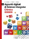 Chimica. Appunti digitali di scienze integrate. Per il biennio delle Scuole superiori. Con espansione online. Vol. 2 libro