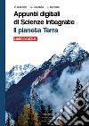 APUNTI DIGITALI DI SCIENZE INTEGRATE IL PIANETA TERRA libro