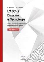 ABC DI DISEGNO E TECNOLOGIE (L') libro