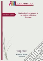 Contrasto al terrorismo: la normativa dell'Unione Europea