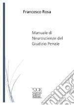 Manuale di neuroscienze del giudizio penale libro