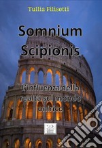 Somnium Scipionis. L'influenza della realtà sul mondo onirico