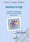 Genitori e figli. L'impatto sul rendimento scolastico di una relazione disarmonica libro