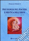 Psicologia del piacere e mistica dell'eros. Un tantra etico per l'Occidente libro