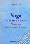 Yoga. La scienza sacra. Samadhi il più alto stadio di saggezza libro di Rama Swami