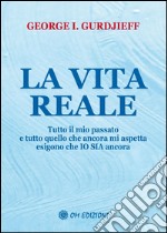 La vita reale. «Tutto il mio passato e tutto quello che ancora mi aspetta esigono che Io sia ancora'»