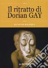 Il ritratto di Dorian Gay libro di Sciacqua Savina