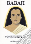 Babaji la tradizione del Kriya e i diciotto maestri Siddha libro di Govindan Satchidanada Marshall