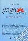 Yoga is my therapy. Curarsi con lo yoga libro di Pranidhana Yogi