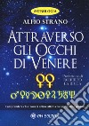 Attraverso gli occhi di Venere libro di Strano Alfio