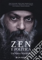 Zen e politica. Un nuovo manifesto libro