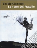 La notte del Pratello libro