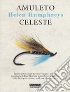 Amuleto celeste libro di Humphreys Helen