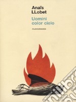 Uomini color cielo libro