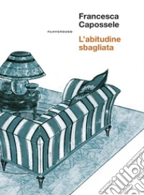 L'abitudine sbagliata