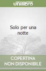 Solo per una notte libro