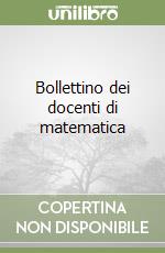 Bollettino dei docenti di matematica