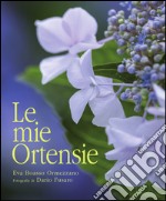 Le mie ortensie. Ediz. illustrata libro