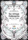 La strega Gulpegera e altre storie di paura. Ediz. multilingue libro